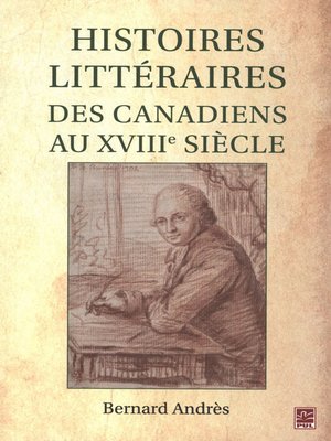 cover image of Histoires littéraires des Canadiens au XVIIIe siècle